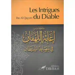 Les Intrigues Du Diable D'après Ibn Qayyim Al-Jawziyya (1292-1350), Traduction Dr Nabil Aliouane