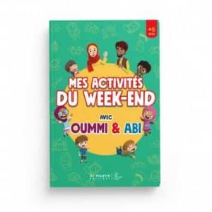 MES ACTIVITÉS DU WEEK-END AVEC OUMMI & ABI - EDITIONS AL-HADÎTH - L&S
