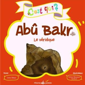 C'est qui ? : Abû Bakr : le véridique