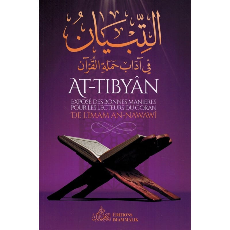 At-Tibyân - Exposé des bonnes manières pour les lecteurs du Coran, de l'imam An-Nawawî