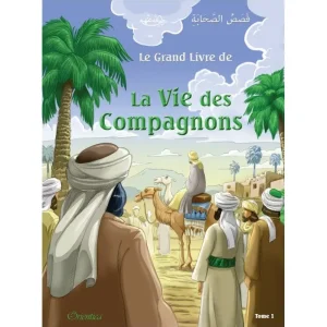 Le grand livre de la vie des compagnons (Bilingue français/arabe) - Tome 1 - قَصَصُ الصَّحَابَةِ