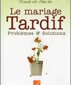 Le mariage tardif - problèmes et solutions - Rana al Sha'ar