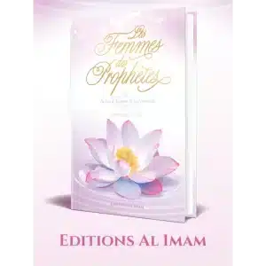Les femmes des prophètes VERSION INTEGRALE - Ahmed khalil juma - Editions al imam