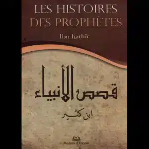 Les histoires des prophètes - d'après Ibn Kathir GRAND