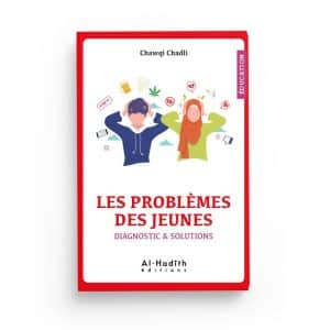 Les problèmes des jeunes - Diagnostic & solutions, de Chawqi Chadli