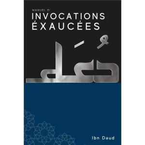 Manuel d'invocations exaucées, d'Ibn Daud
