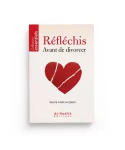Réfléchis avant de divorcer - ‘Abd al-Malik al-Qâsim - Al-Hadîth